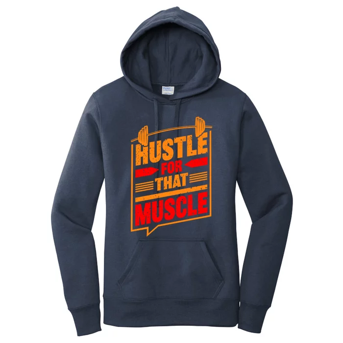 Weightlifting Hustle For That Muscle Lifting Fitness Design Gift Women's Pullover Hoodie