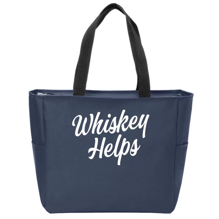 Whiskey Helps Funny Zip Tote Bag