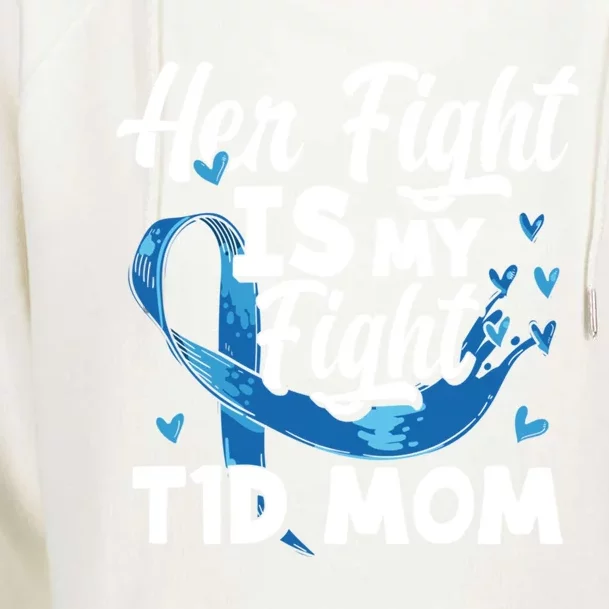 Wo Her Fight Is My Fight T1d Mom Diabetes Awareness Meaningful Gift Womens Funnel Neck Pullover Hood