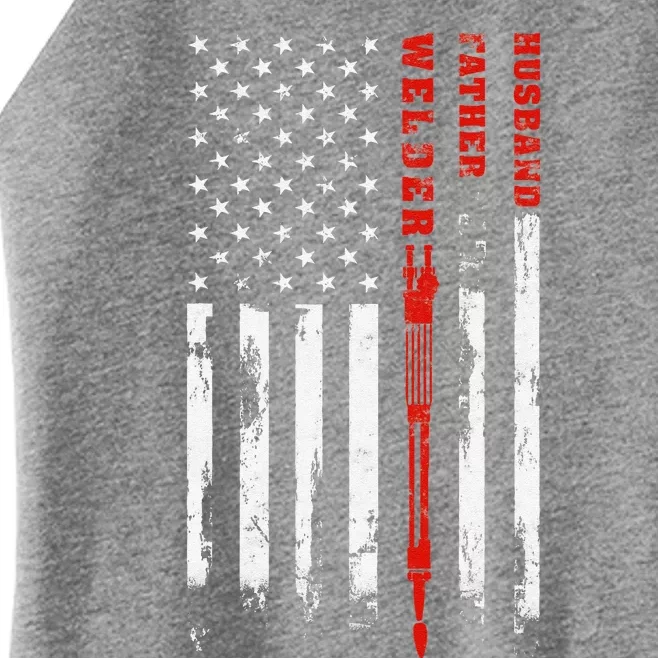 Welder Husband Father Dad American Flag Fathers Day Gift Women’s Perfect Tri Rocker Tank