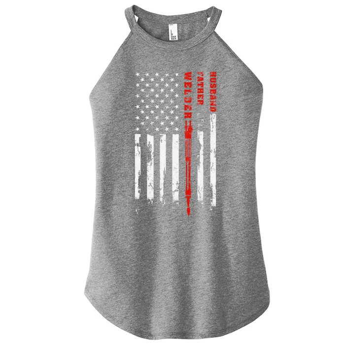 Welder Husband Father Dad American Flag Fathers Day Gift Women’s Perfect Tri Rocker Tank