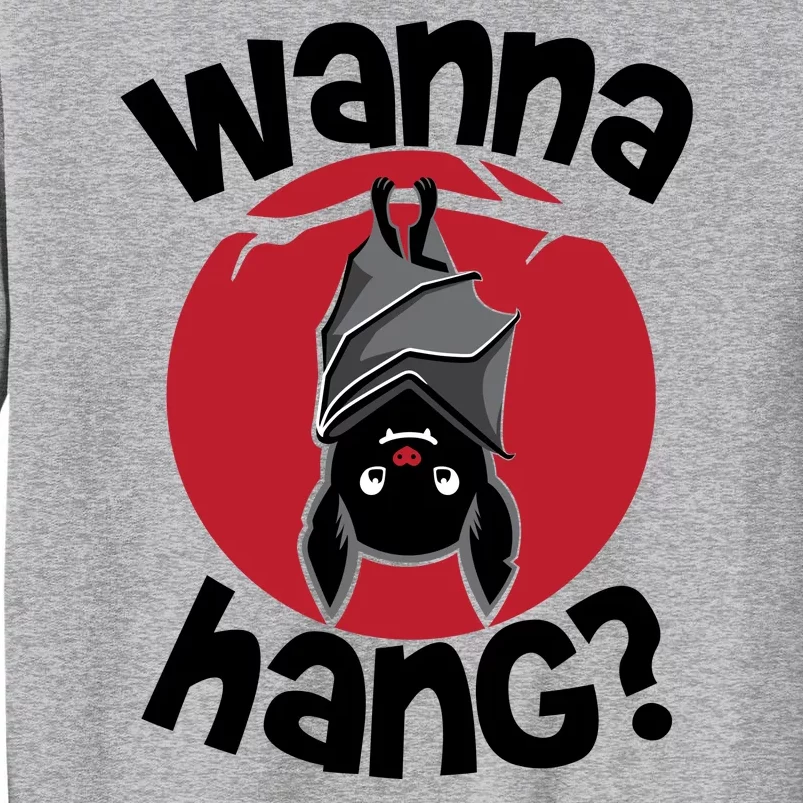 Wanna Hang Funny Bat Sweatshirt