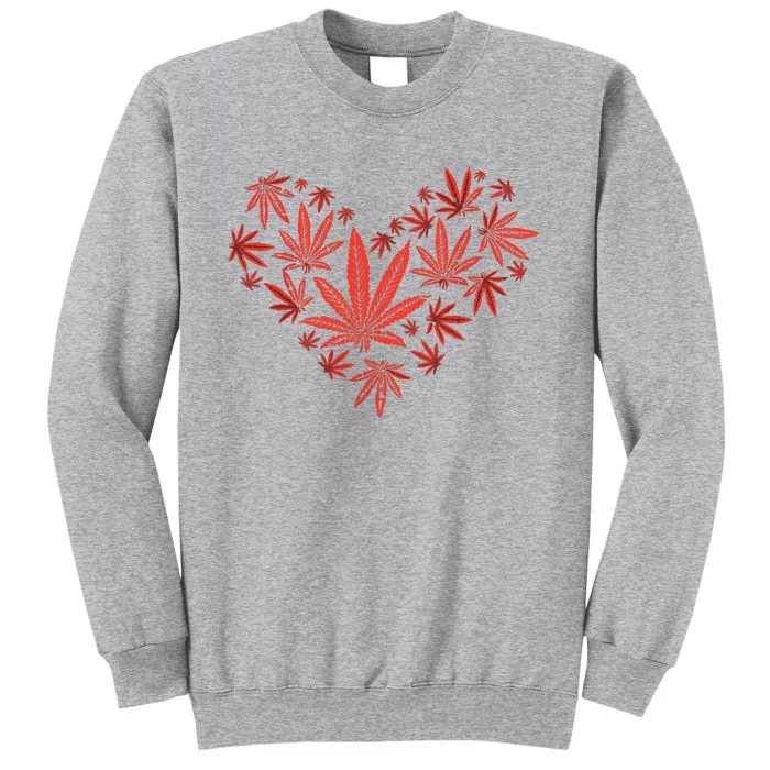 Weed Heart Funny Valentines Day Cannabis 420 Pot Stoner Gift Tall Sweatshirt