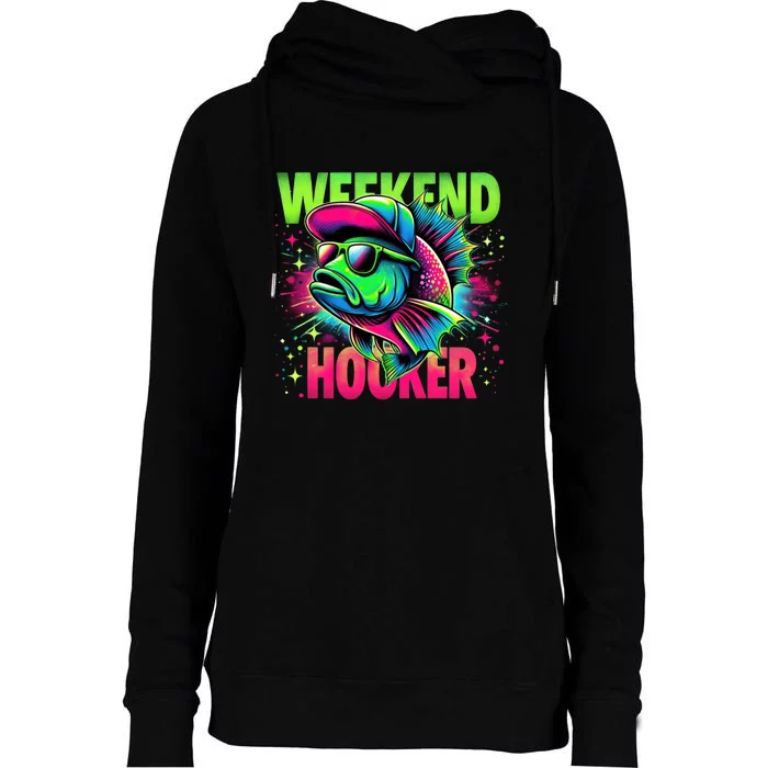 Weekend Hooker Funny Fish Womens Funnel Neck Pullover Hood