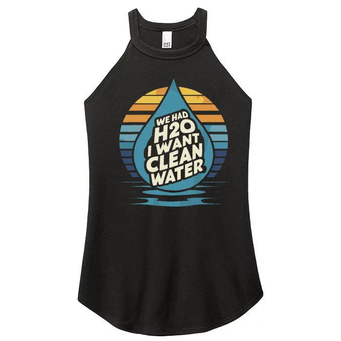 We Had H2o I Want Cleaning Water The Cleanest Water Women’s Perfect Tri Rocker Tank