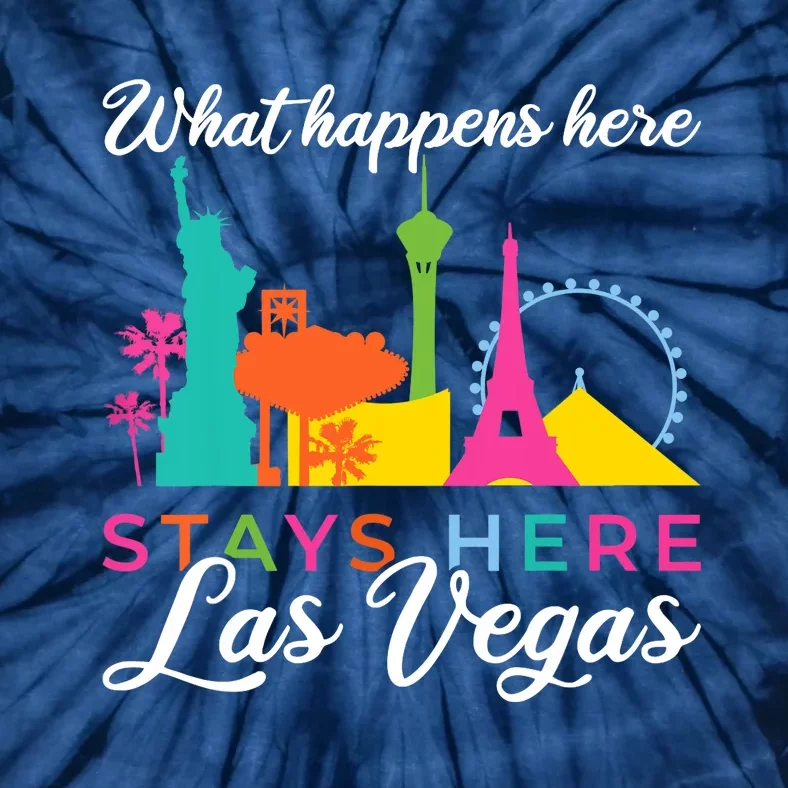 What happens here stays here Las Vegas Tie-Dye T-Shirt