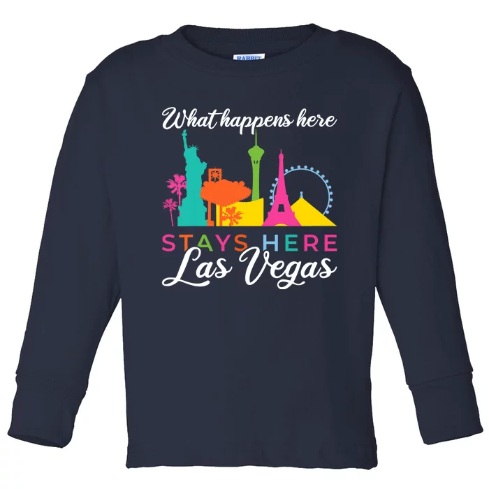 What happens here stays here Las Vegas Toddler Long Sleeve Shirt