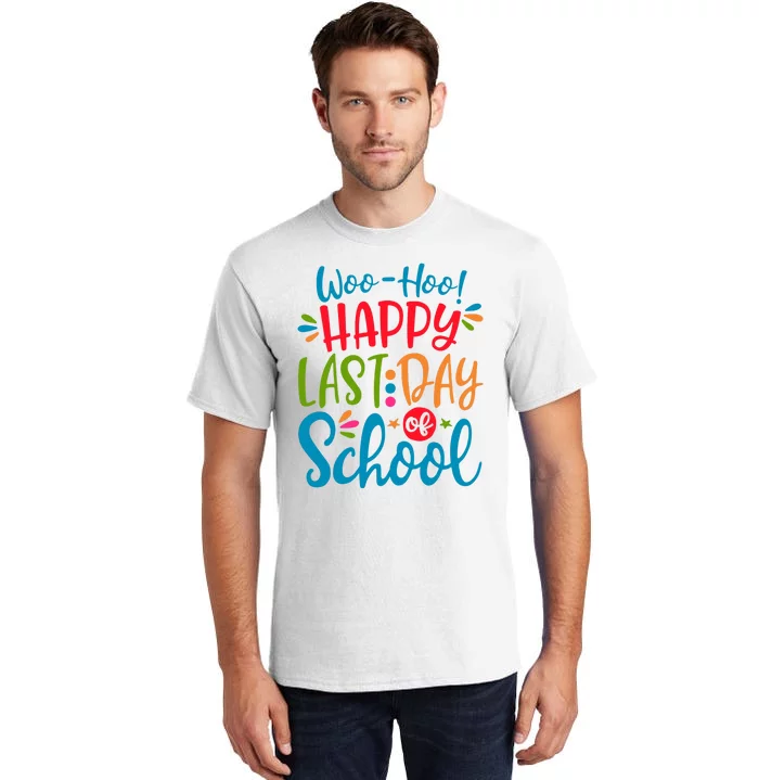 Woo Hoo Happy Last Day Of School Tall T-Shirt