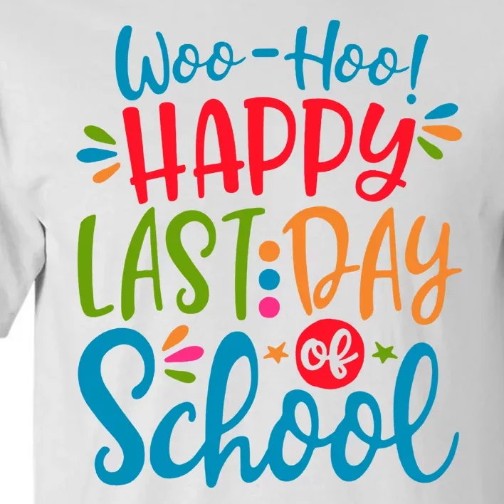 Woo Hoo Happy Last Day Of School Tall T-Shirt