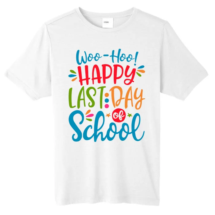 Woo Hoo Happy Last Day Of School ChromaSoft Performance T-Shirt