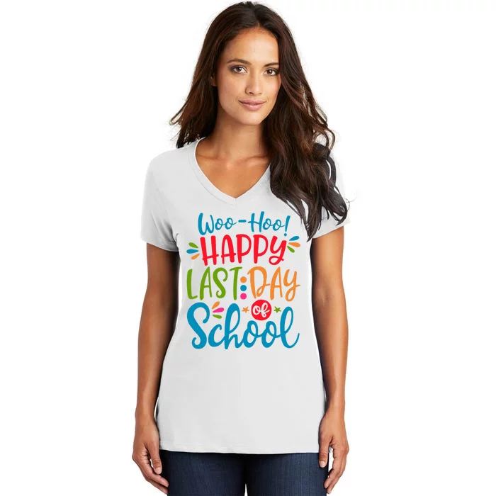 Woo Hoo Happy Last Day Of School Women's V-Neck T-Shirt