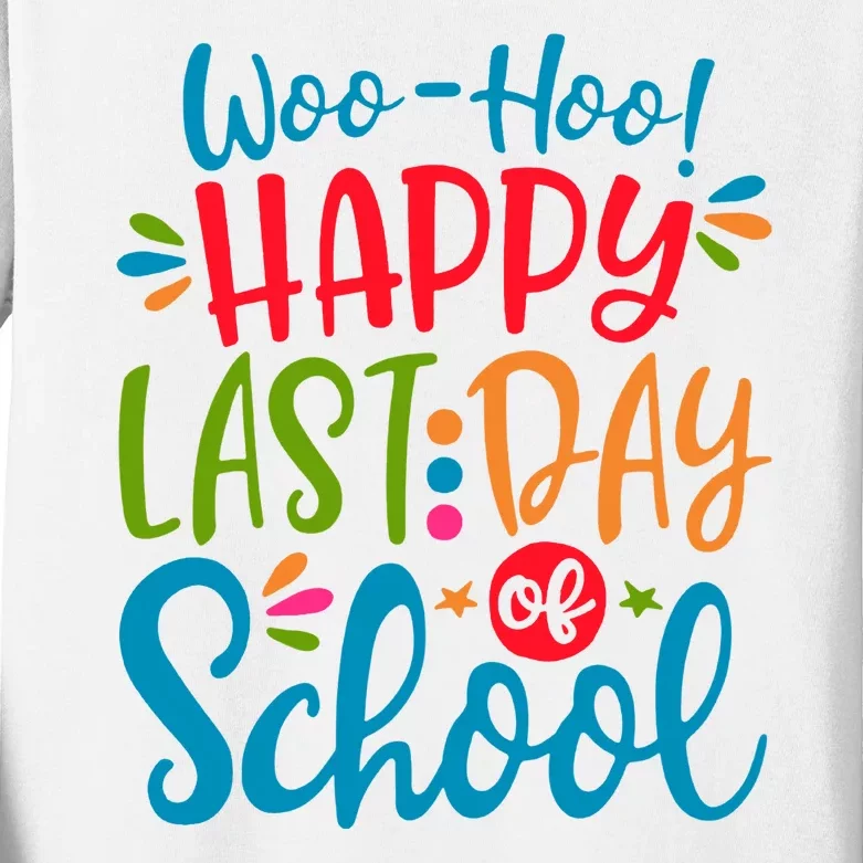 Woo Hoo Happy Last Day Of School Kids Long Sleeve Shirt