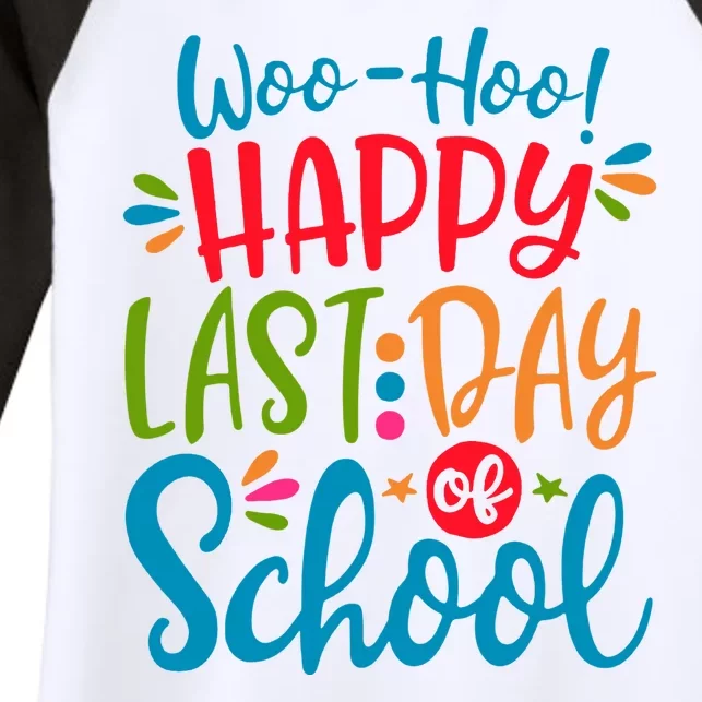 Woo Hoo Happy Last Day Of School Women's Tri-Blend 3/4-Sleeve Raglan Shirt