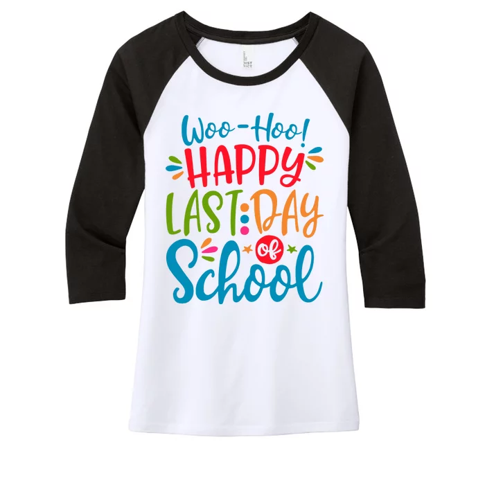 Woo Hoo Happy Last Day Of School Women's Tri-Blend 3/4-Sleeve Raglan Shirt