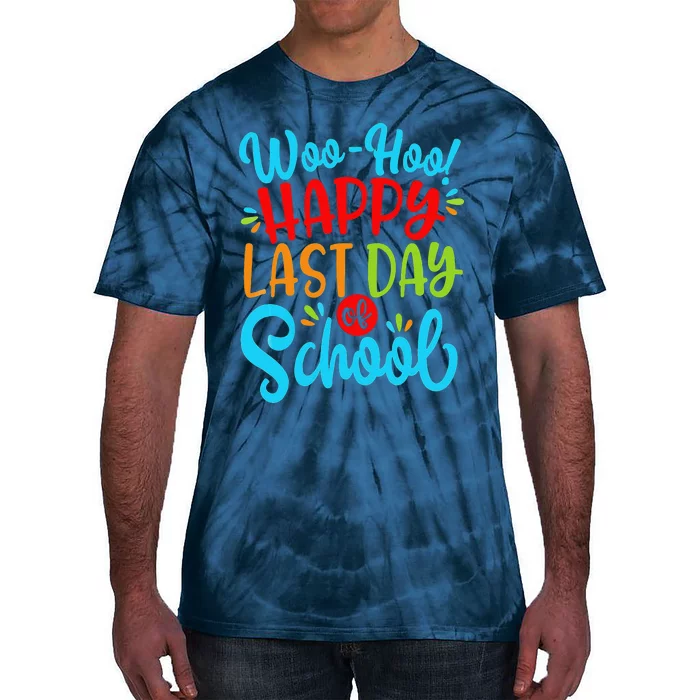 Woo Hoo Happy Last Day Of School Fun Teacher Student Gift Tie-Dye T-Shirt