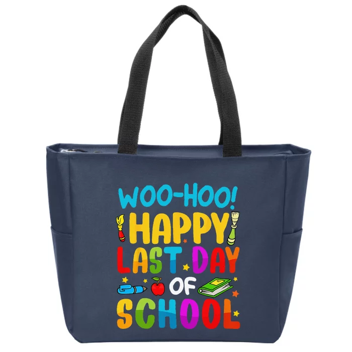 Woo Hoo Happy Last Day Of School For Teachers Students Zip Tote Bag