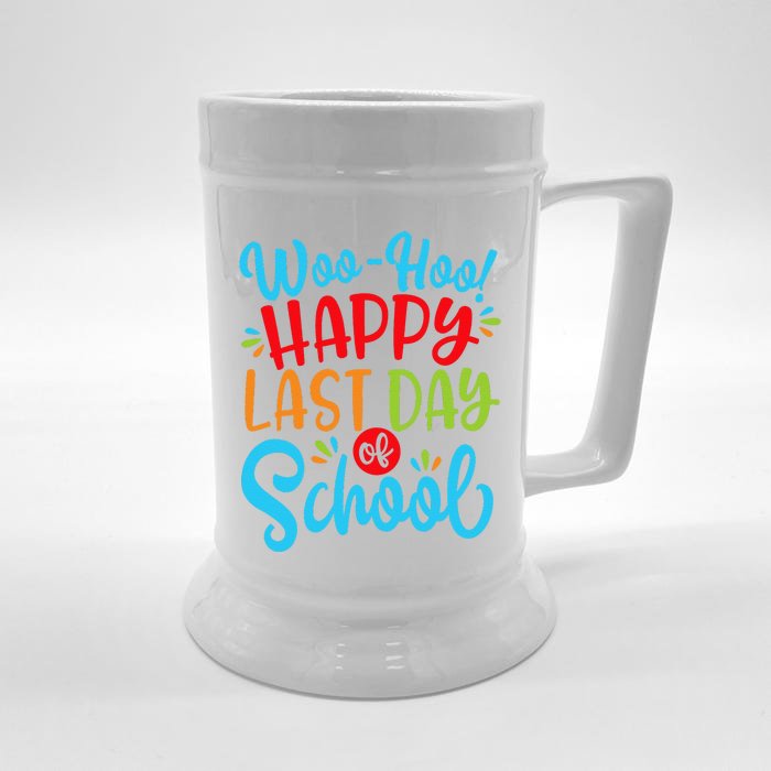 Woo Hoo Happy Last Day Of School Fun Teacher Student Front & Back Beer Stein