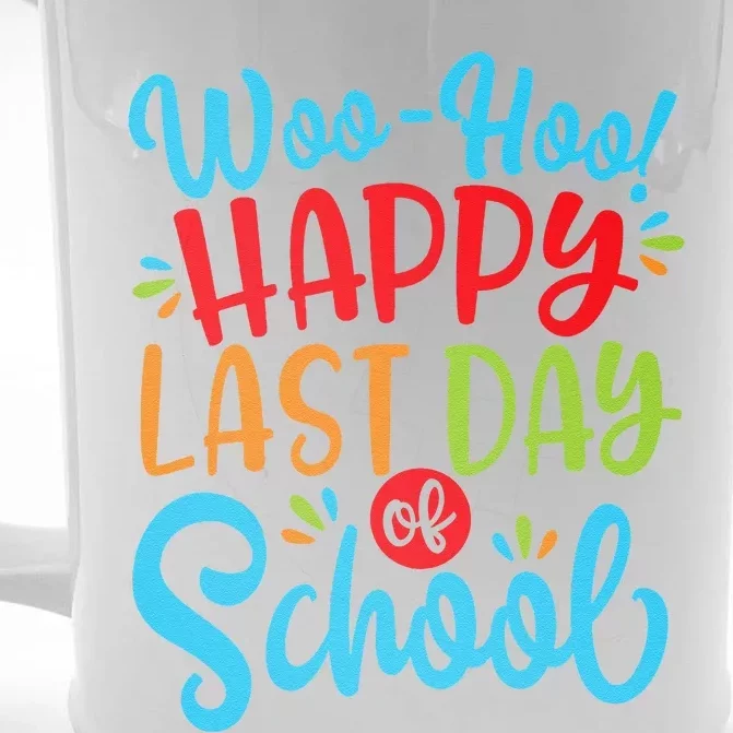 Woo Hoo Happy Last Day Of School Fun Teacher Student Front & Back Beer Stein