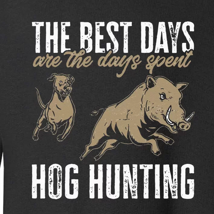 Wild Hog Hunting Dog Boar Hunting Toddler Sweatshirt