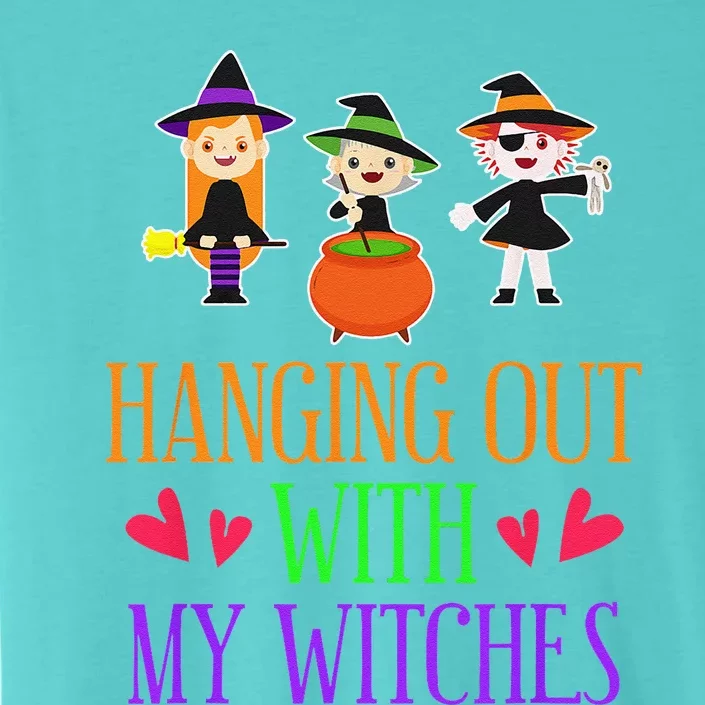 Witch Halloween Hanging Out With My Witches ChromaSoft Performance T-Shirt