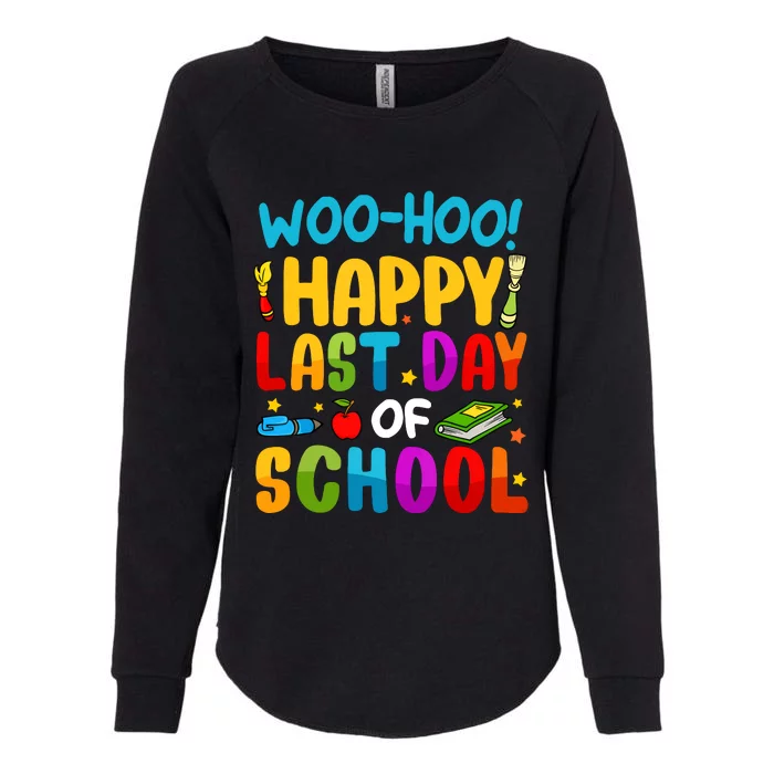 Woo Hoo Happy Last Day Of School For Teachers Students Womens California Wash Sweatshirt