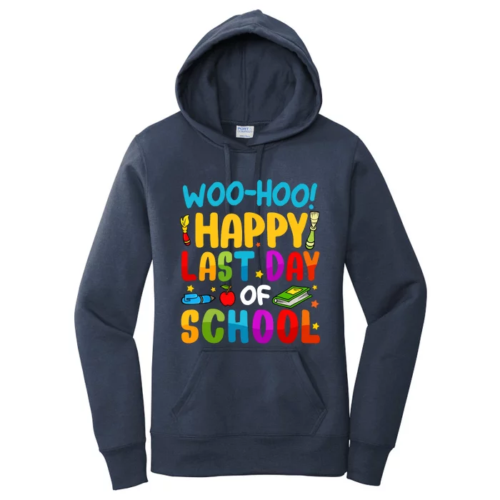 Woo Hoo Happy Last Day Of School For Teachers Students Women's Pullover Hoodie