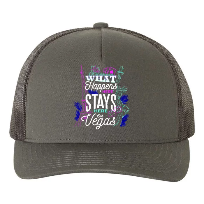 What Happens Here Stays Here Las Vegas NV Vacation Yupoong Adult 5-Panel Trucker Hat