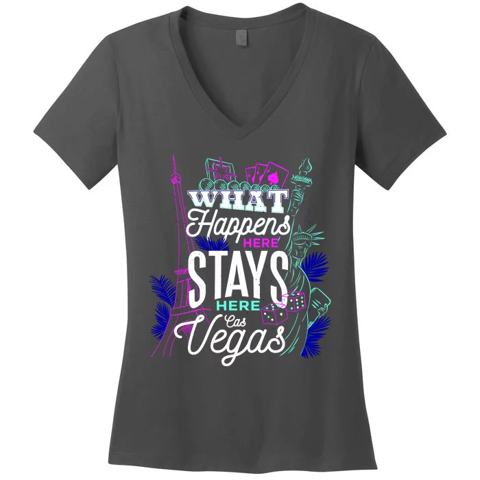 What Happens Here Stays Here Las Vegas NV Vacation Women's V-Neck T-Shirt