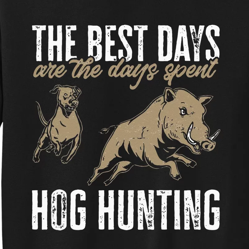 Wild Hog Hunting Dog Boar Hunting Tall Sweatshirt