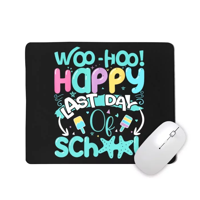 Woo Hoo Happy Last Day Of School | Fun Teacher Student Mousepad