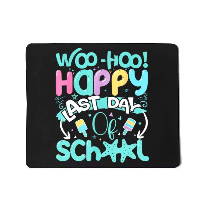 Woo Hoo Happy Last Day Of School | Fun Teacher Student Mousepad