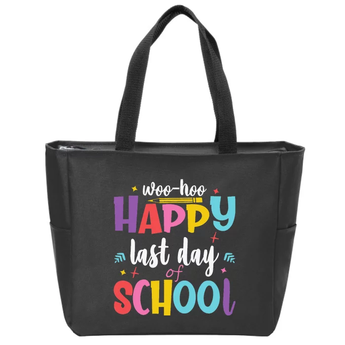 Woo Hoo Happy Last Day of School Student Teacher Zip Tote Bag