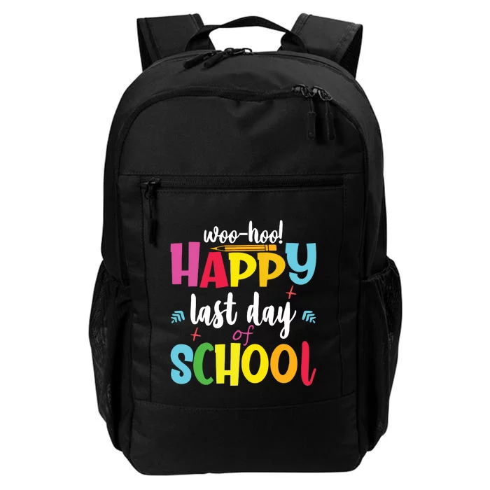 Woo Hoo Happy Last Day Of School For Teachers Students Daily Commute Backpack