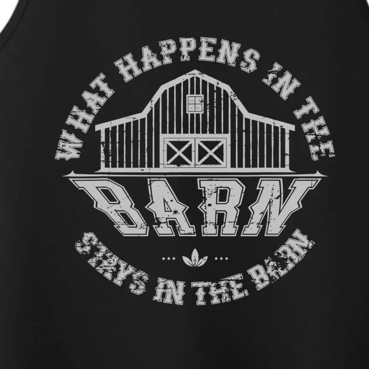 What Happens In The Barn Stays In The Barn Farmer Stories Performance Tank