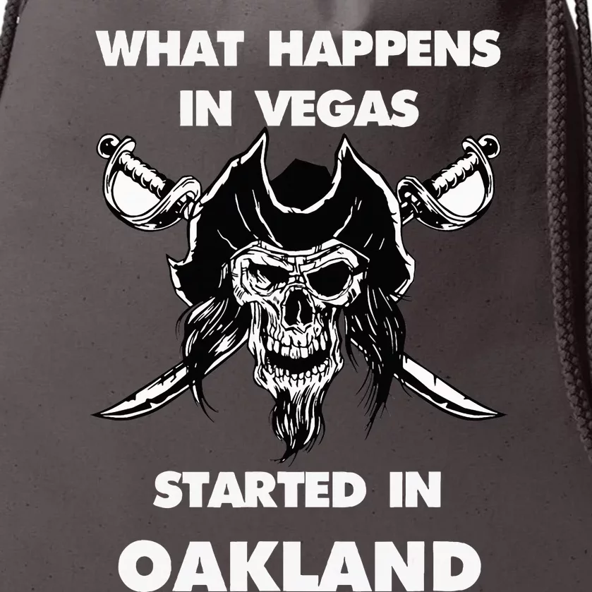 What Happens In Vegas Started In Oakland Drawstring Bag