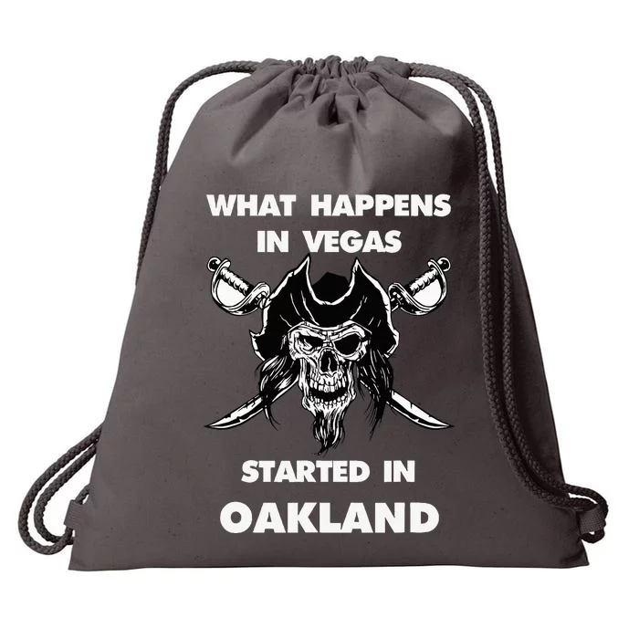 What Happens In Vegas Started In Oakland Drawstring Bag