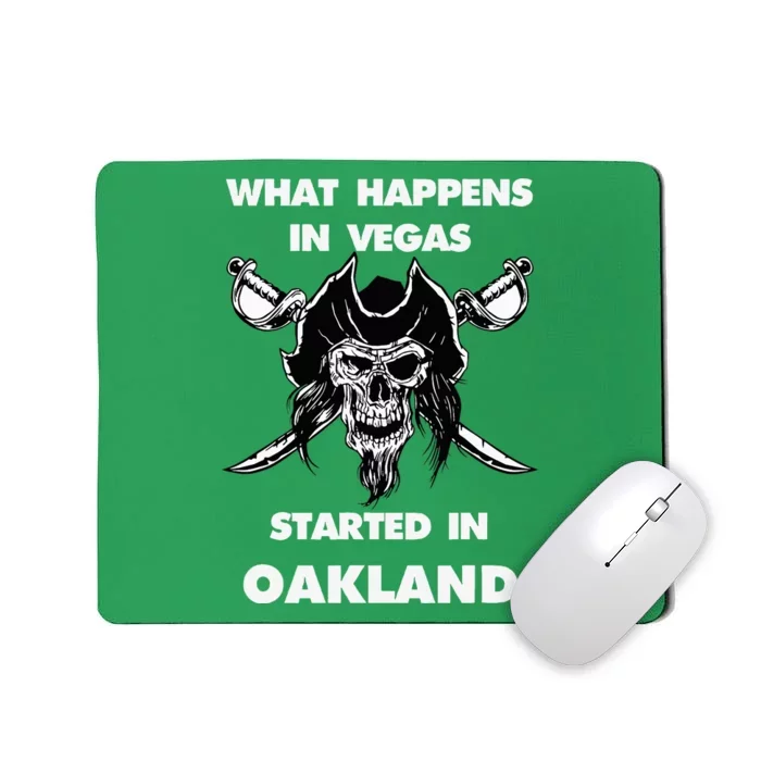 What Happens In Vegas Started In Oakland Mousepad