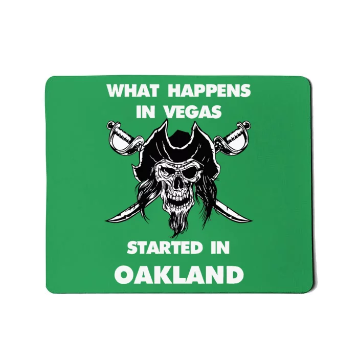 What Happens In Vegas Started In Oakland Mousepad