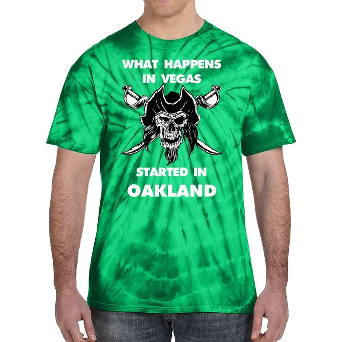 What Happens In Vegas Started In Oakland Tie-Dye T-Shirt