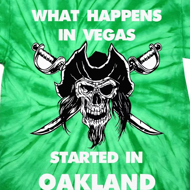 What Happens In Vegas Started In Oakland Tie-Dye T-Shirt