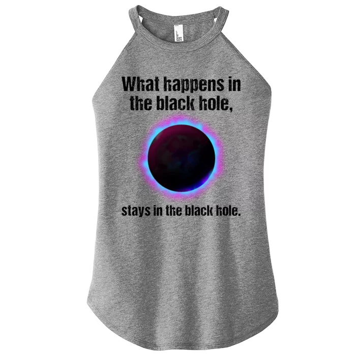 What Happens In The Black Hole Stays In The Black Hole. Women’s Perfect Tri Rocker Tank