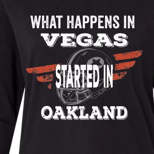 What Happens In Vegasstarted In Oakland Football Gift Womens Cotton Relaxed Long Sleeve T-Shirt