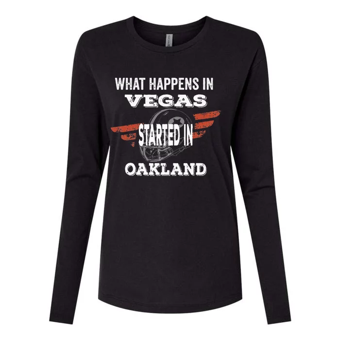 What Happens In Vegasstarted In Oakland Football Gift Womens Cotton Relaxed Long Sleeve T-Shirt