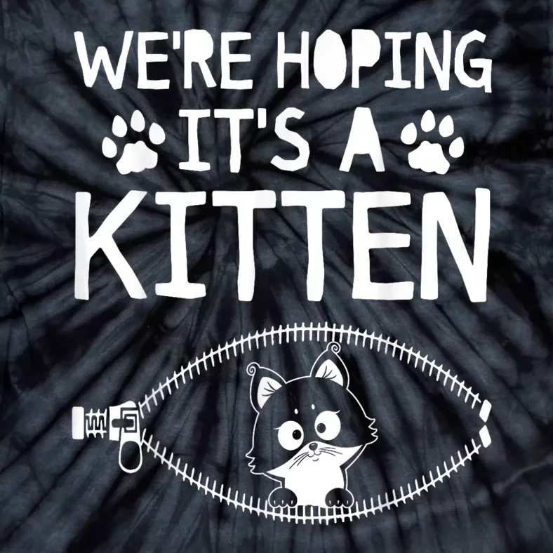 WeRe Hoping ItS A Kitten Cat Tie-Dye T-Shirt