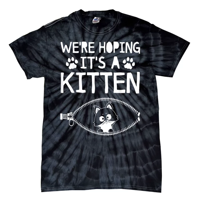 WeRe Hoping ItS A Kitten Cat Tie-Dye T-Shirt