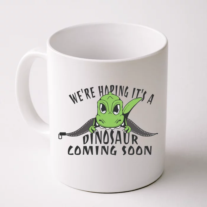 We're Hoping It's A Dinosaur Coming Soon Pregnancy Announcement Front & Back Coffee Mug