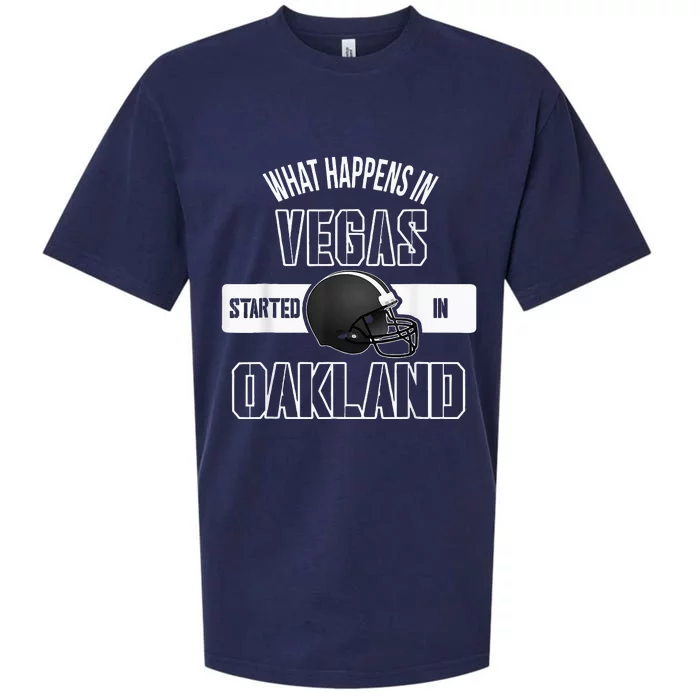 What Happens In Vegas Started In Oakland Perfect Sporty Gift Sueded Cloud Jersey T-Shirt