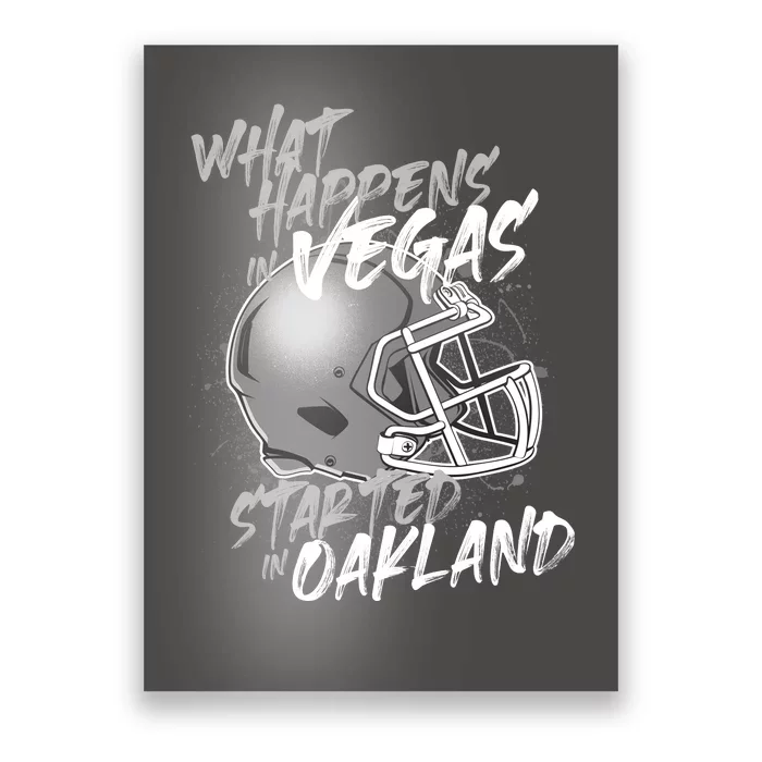 What Happens In Vegas Started In Oakland Football Fan Poster