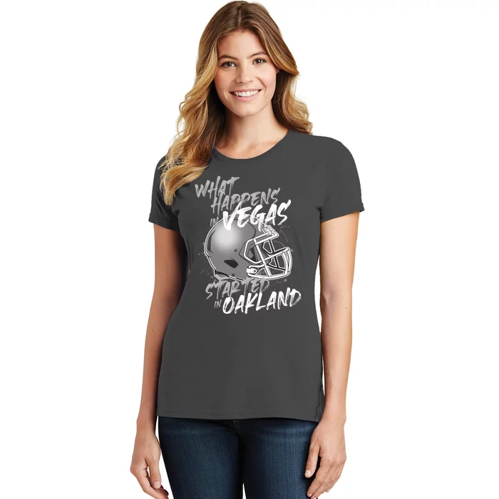 What Happens In Vegas Started In Oakland Football Fan Women's T-Shirt