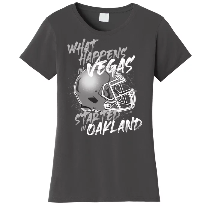 What Happens In Vegas Started In Oakland Football Fan Women's T-Shirt